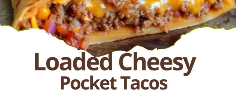 Loaded Cheesy Pocket Tacos